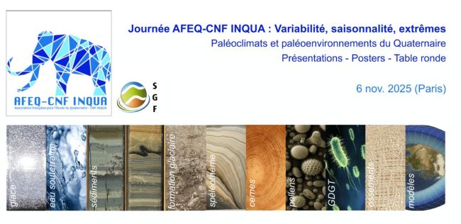 Journée AFEQ-CNF INQUA - Variabilité, saisonnalité, extrêmes - Paléoclimats et paléoenvironnements du Quaternaire